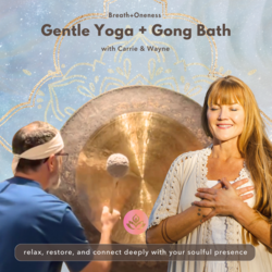 Gentle Yoga + Gong Sound Bath