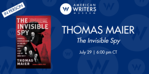 Author Talk: "The Invisible Spy" by Thomas Maier (IN PERSON)