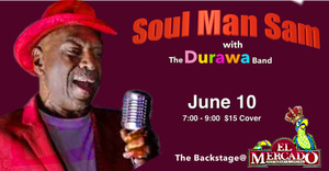 SOUL MAN SAM Returns to Headline The Backstage at El Mercado South