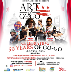 The Miami Takeover Announces The Art of Go-Go Culture Fest Lineup & Tickets