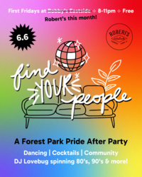 A Forest Park Pride After Party: Find Your People @ Robert’s Westside