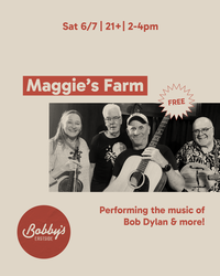 Maggie’s Farm Matinee @ Bobby’s Eastside