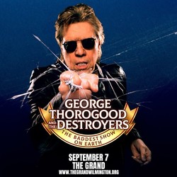 George Thorogood and The Destroyers "The Baddest Show On Earth"