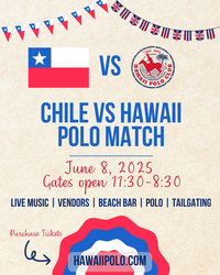 HAWAII POLO EVERY SUNDAY - Chile vs Hawaii International Polo Match!