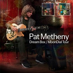 Pat Metheny Dream Box / Moondial Tour