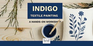 Painting with Natural Indigo: A Workshop
