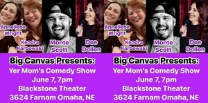 Big Canvas Comedy presents: Yer Mom's Comedy Show