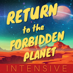 Return to the Forbidden Planet: Intensive