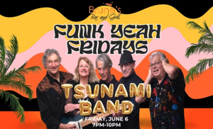 Funk Yeah Fridays with Tsunami Band