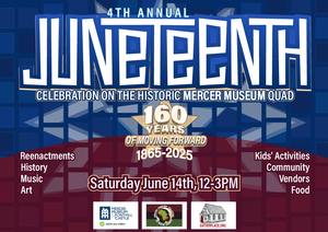 Juneteenth Celebration at the Mercer Museum