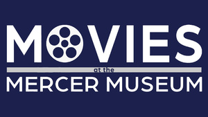 Movies at the Mercer Museum: "Raiders of the Lost Ark" (1981)