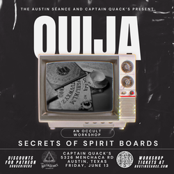 Secrets of Ouija: A Workshop hosted by The Austin Séance