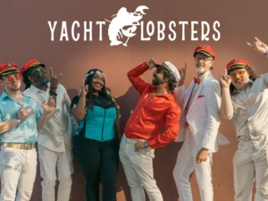 Yacht Lobsters at Milford Auditorium - Sept 12