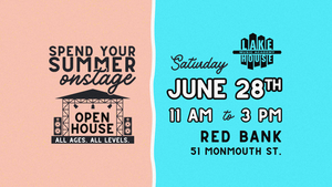 Open House: Spend Your Summer Onstage