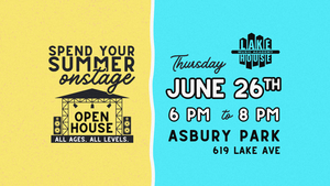 Open House: Spend Your Summer Onstage