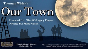 'Our Town' presented by The 643 Legacy Players