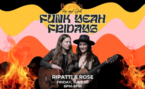 Funk Yeah Fridays with Ripatti and Rose!