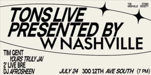 TONS Live Presented by W Nashville