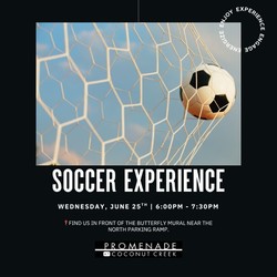 PROMENADE AT COCONUT CREEK INVITES COMMUNITY TO ‘SUMMER OF FAMILY FUN’ SOCCER EXPERIENCE