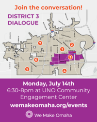 We Make Omaha District Dialogues: District 3