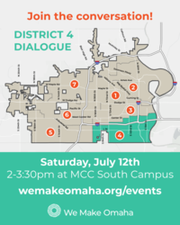 We Make Omaha District Dialogues: District 4