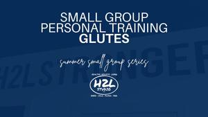 Small Group Personal Training: Glutes 🍑