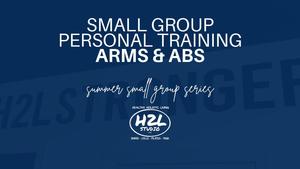 Small Group Personal Training: Arms & Abs 💪