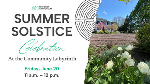 Summer Solstice Celebration at the Community Labyrinth