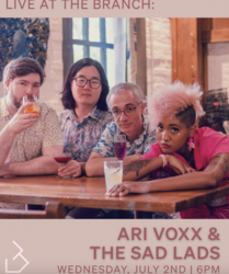 Live At The Branch:  Mini-Concert with Ari Voxx & The Sad Lads