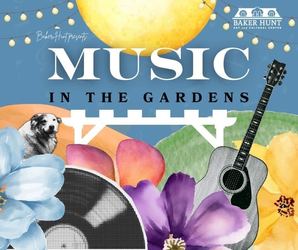 Music in the Gardens Outdoor Concert Series Friday, July 18 | 6:00pm