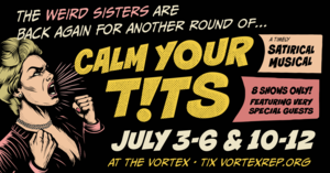 Calm Your T!ts - A Musical Comedy about Bodily Autonomy