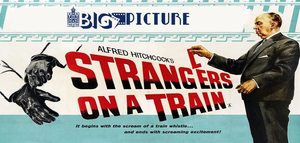 Big Picture: Strangers on a Train (1951)