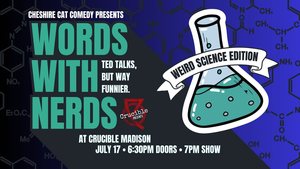 Words with Nerds: WEIRD SCIENCE EDITION