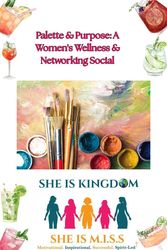 Palette & Purpose: A Women's Wellness & Networking Social