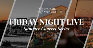 Friday Night Live at McGrail Vineyards