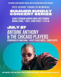 ANTOINE ANTHONY & THE CHICAGO PLAYERS - George Franklin Memorial Summer Sunday Concert Series