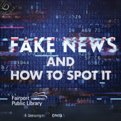 Fake News and How to Spot It