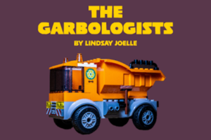 THE GARBOLOGISTS by Lindsay Joelle