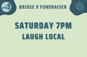 Laugh Local - Bridge 9 Fundraiser