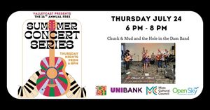 ValleyCAST presents the 2025 Free Summer Concert Series -  July 24: Chuck & Mud and the Hole in the