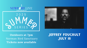Newport Live Presents: Jeffrey Foucault at Norman Bird Sanctuary