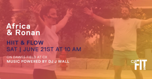 CX FIt - HIIT and Flow with Africa and Ronan