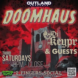 OUTLAND: DOOMHAUS! A Gothic Sanctuary at a Horror/Movie Bar! Saturday July 19! @ 2 Fingers Social