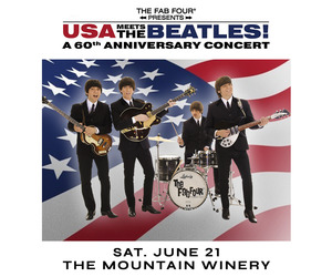 The Fab Four: USA Meets The Beatles! A 60th Anniversary Concert in Saratoga