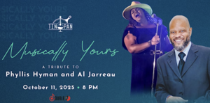 “Musically Yours” A Tribute to Phyllis Hyman & Al Jarreau at The Tin Pan