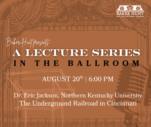 A Lecture Series In the Ballroom: The Underground Railroad