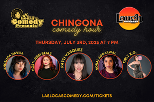 Las Locas Comedy Presents: Chingona Comedy Hour - July 2025