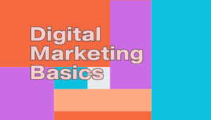 Digital Marketing Basics