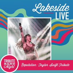 Lakeside Live Music Featuring Reputation, A Taylor Swift Tribute