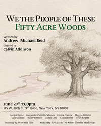 ATW Play Reading Series: We The People of These 50 Acre Woods by Andrew Reid